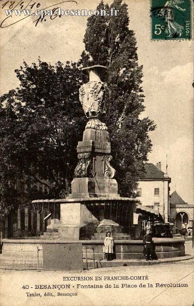 EXCURSION EN FRANCHE-COMTÉ - 40 - BESANÇON - Fontaine de la Place de la Révolution